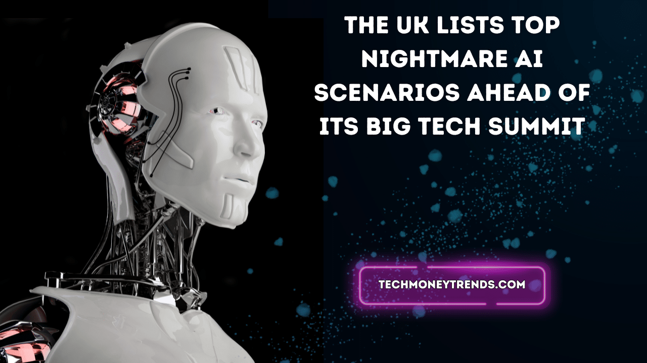 The UK Lists Top Nightmare AI Scenarios Ahead of Its Big Tech Summit